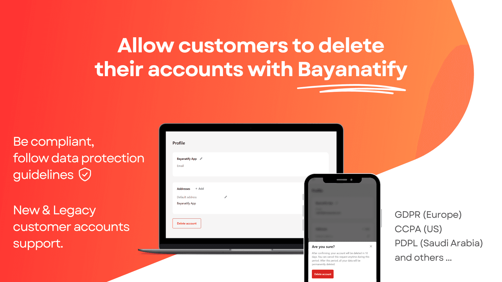 Follow GDPR and SA PDPL by allowing customers to delete accounts