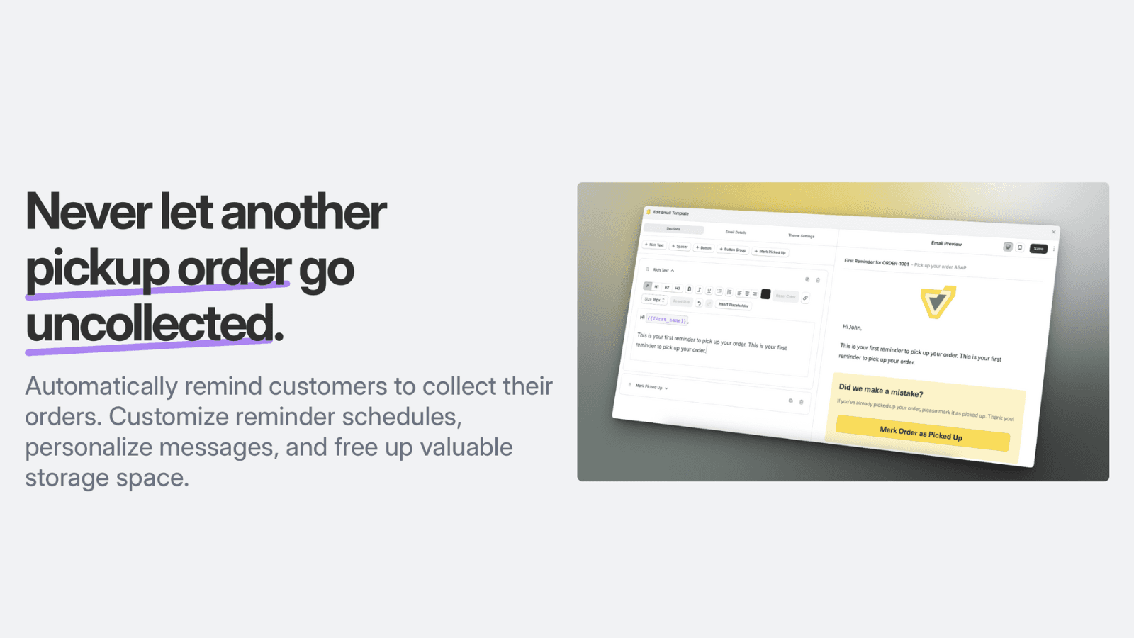 Never let another pickup order go uncollected