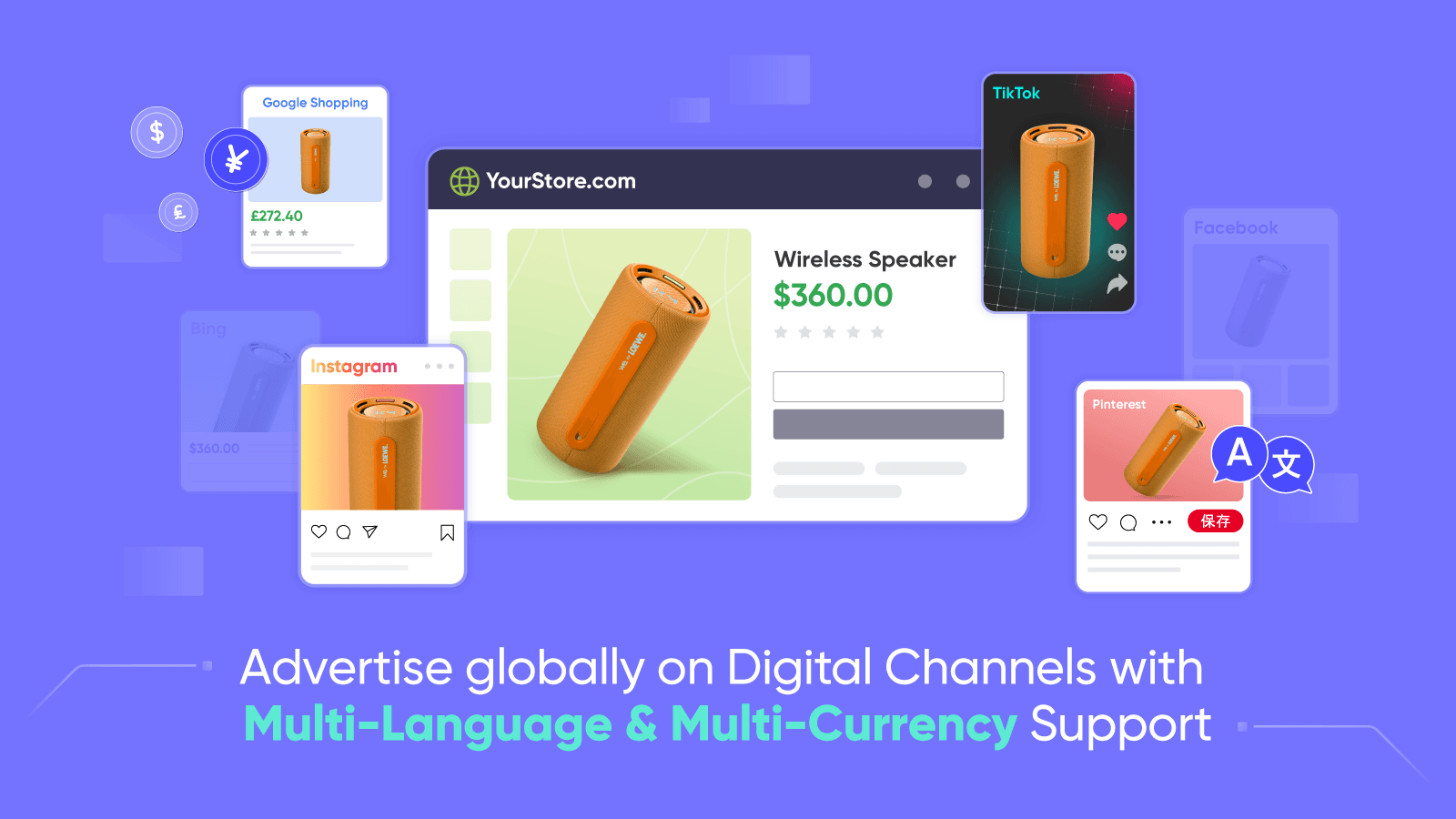 support Google Shopping, Facebook, Instagram, Bing and more