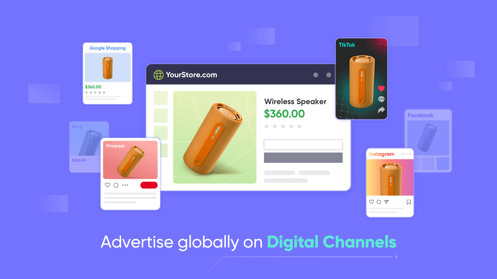 support Google Shopping, Facebook, Instagram, Bing and more