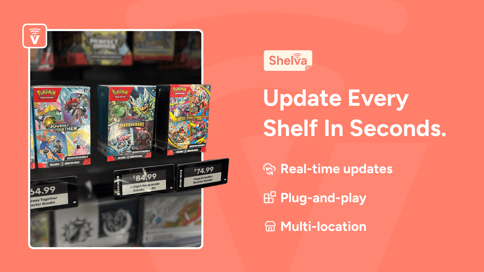 Update Every Shelf in Seconds. Real time updates, multi-location