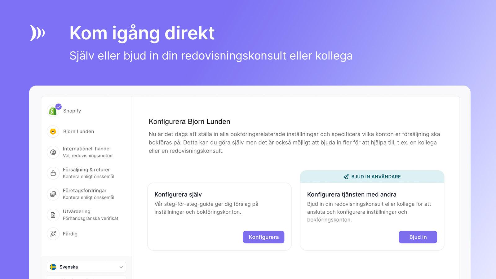 Gör konfigurationen själv eller be om hjälp från någon annan