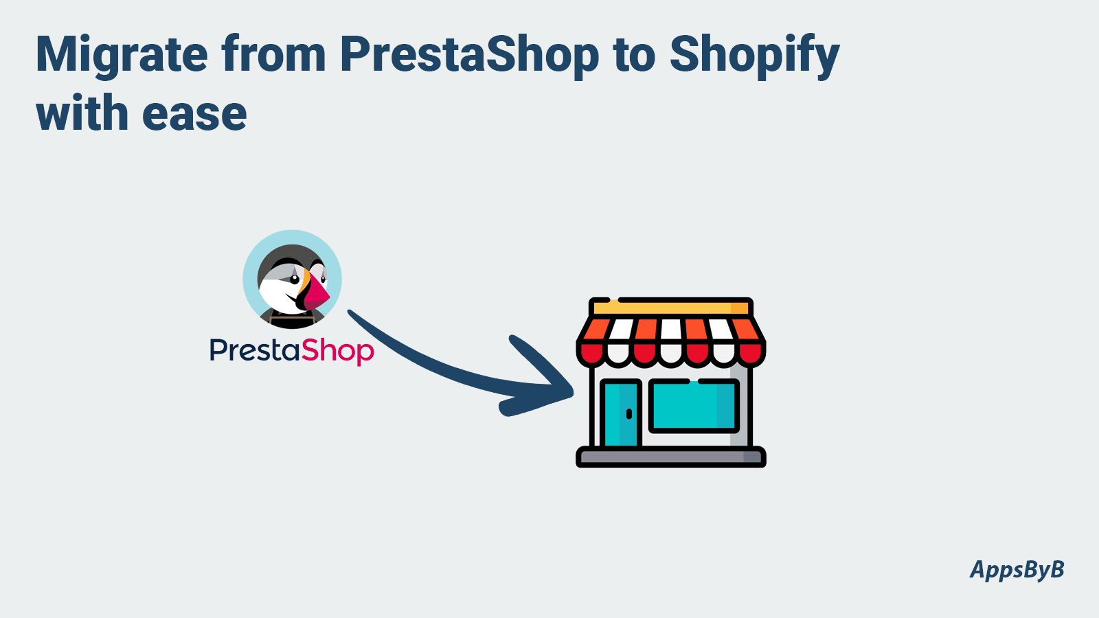 Migrate from PrestaShop with ease