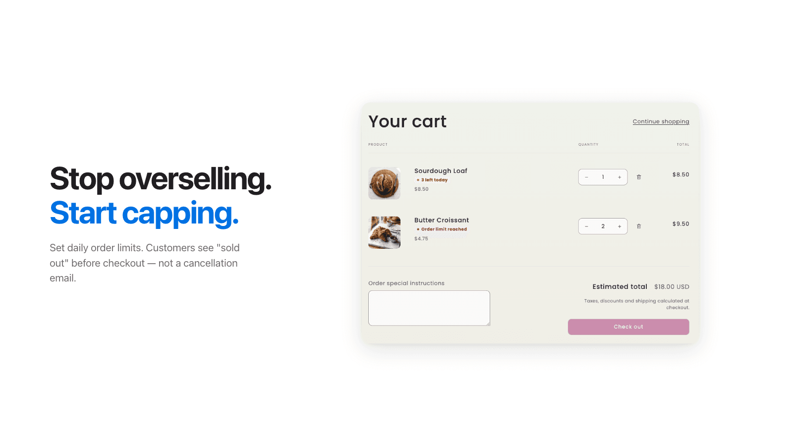 Set daily order limits. Customers see sold out, not cancellation