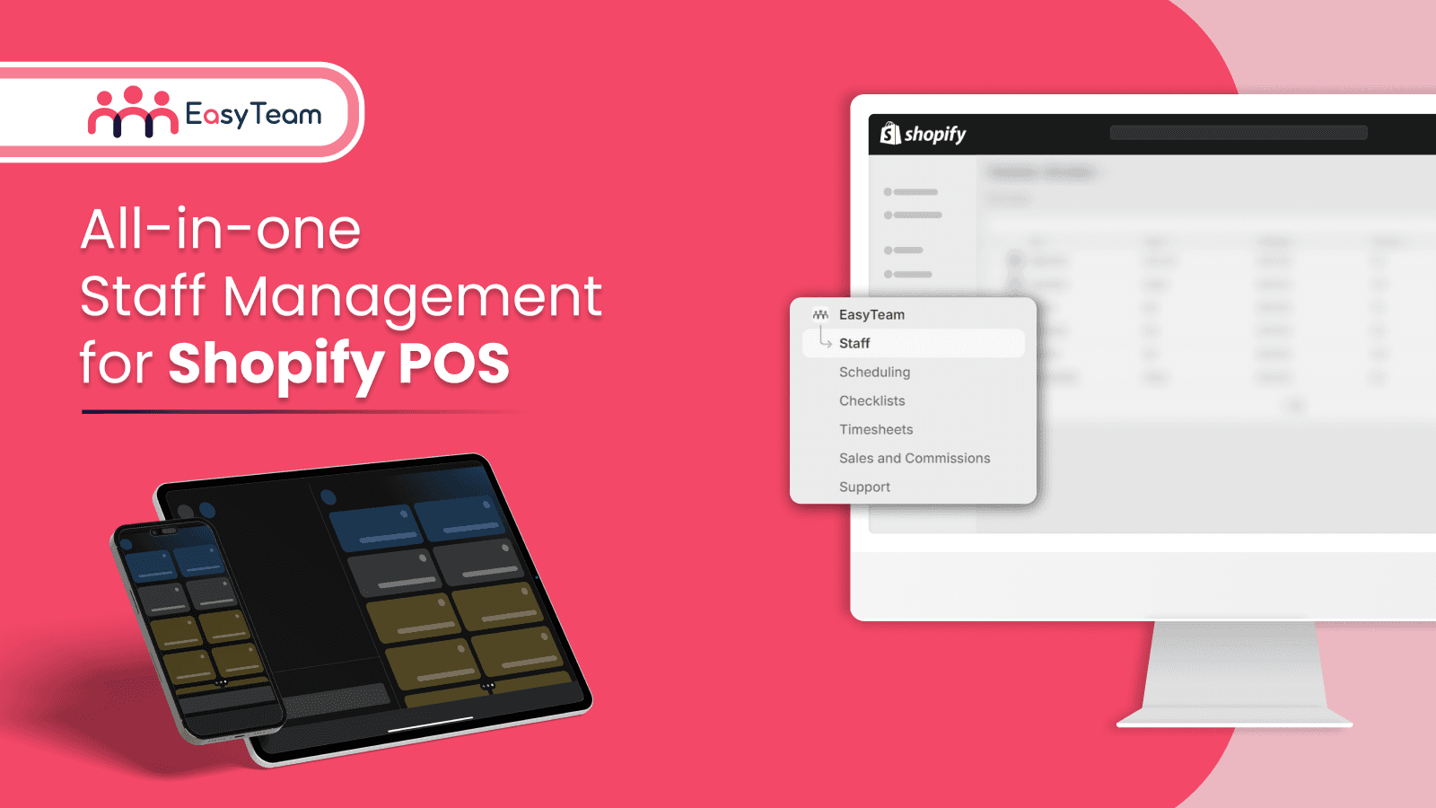 Easyteam app, for shopify, iPad, mobile and desktop devices