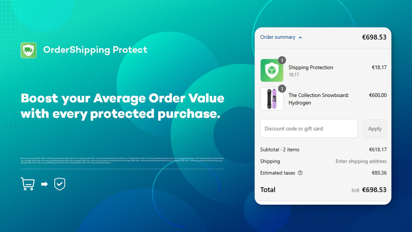 Boost your AverageOrder Value withevery protectedpurchase.