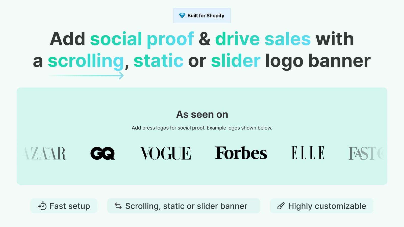 Add social proof & drive sales with
a scrolling logo banner