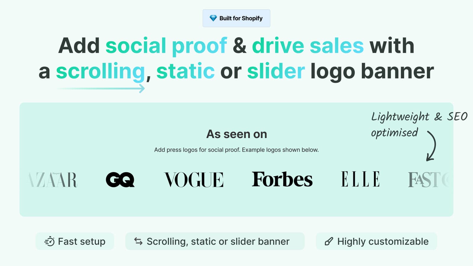 Add social proof & drive sales with
a scrolling logo banner