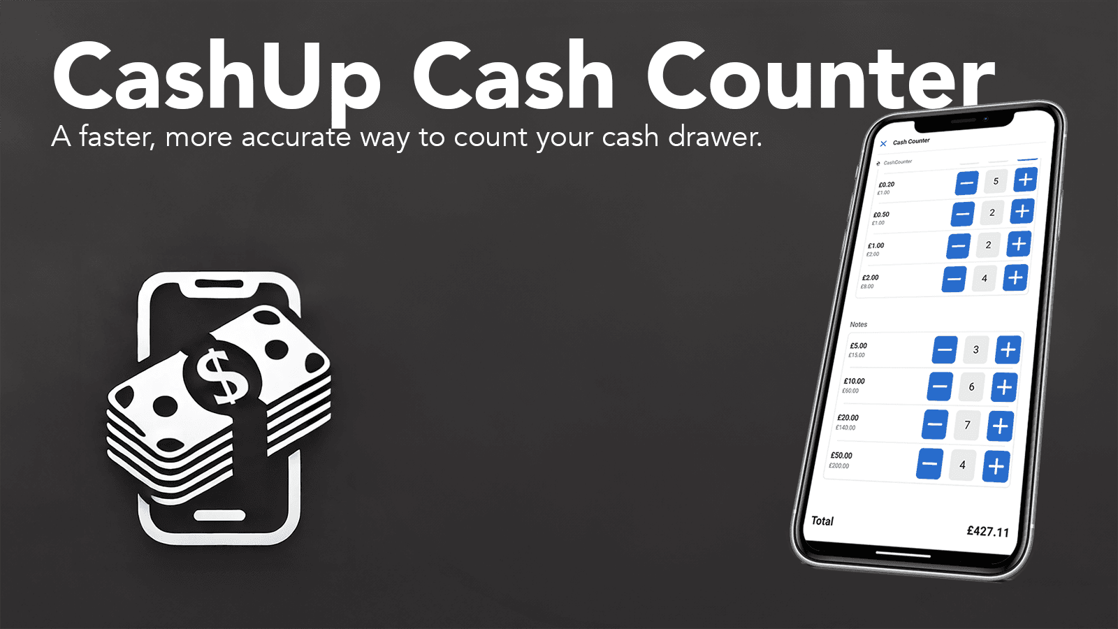 CashUp Cash Counter: a faster more accurate way to count cash.