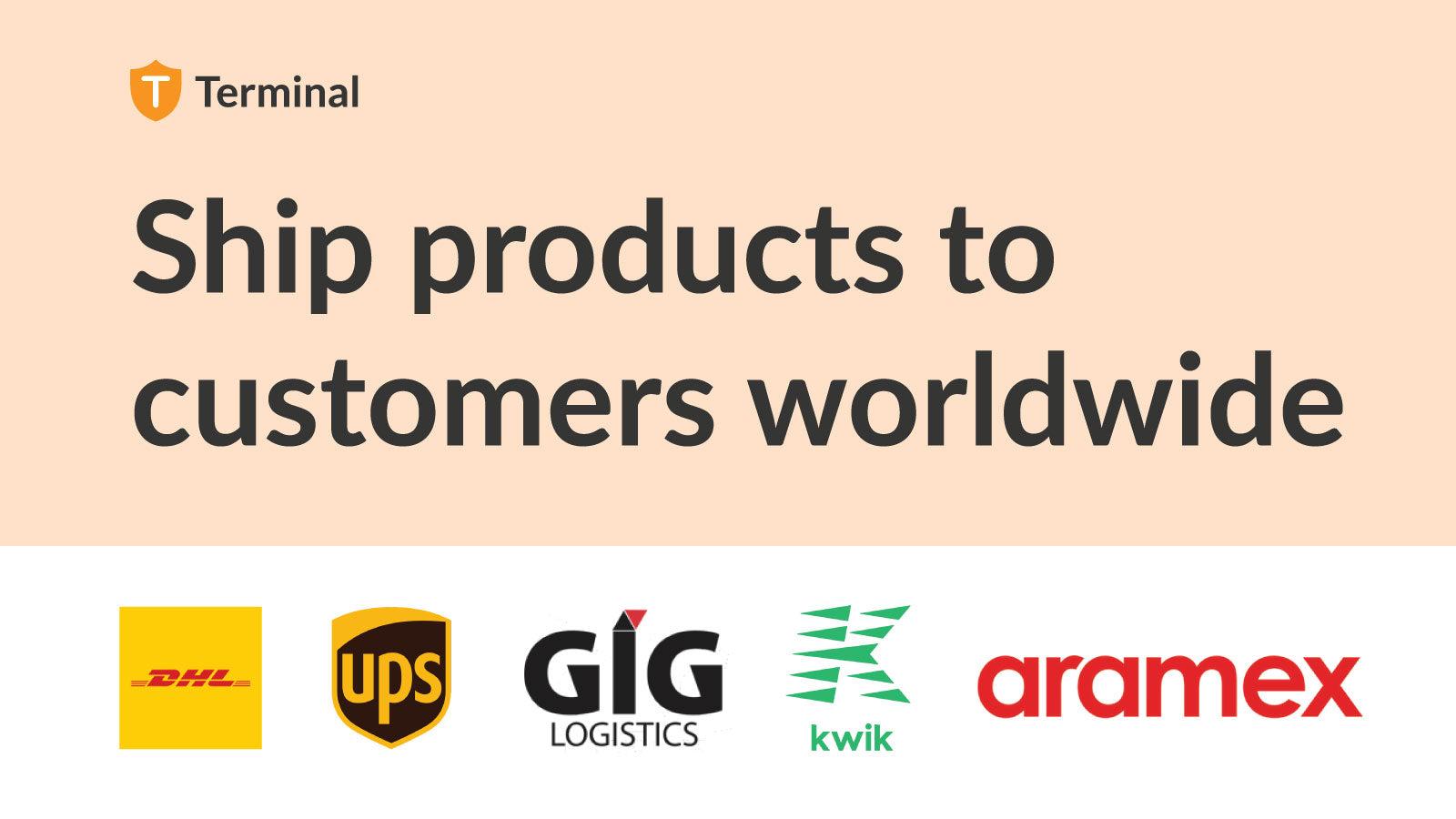 Ship products to customers worldwide with DHL, UPS, FedEx, GIGL