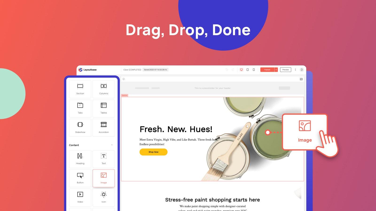 A drag-and-drop page builder. Best for no-code customization.