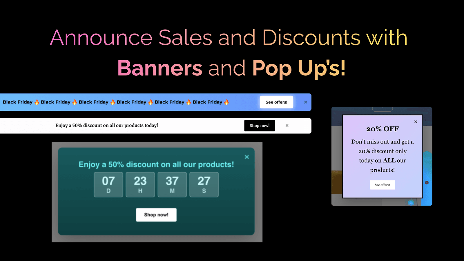 Announce Sales and Discounts with Banners and Pop Up’s!