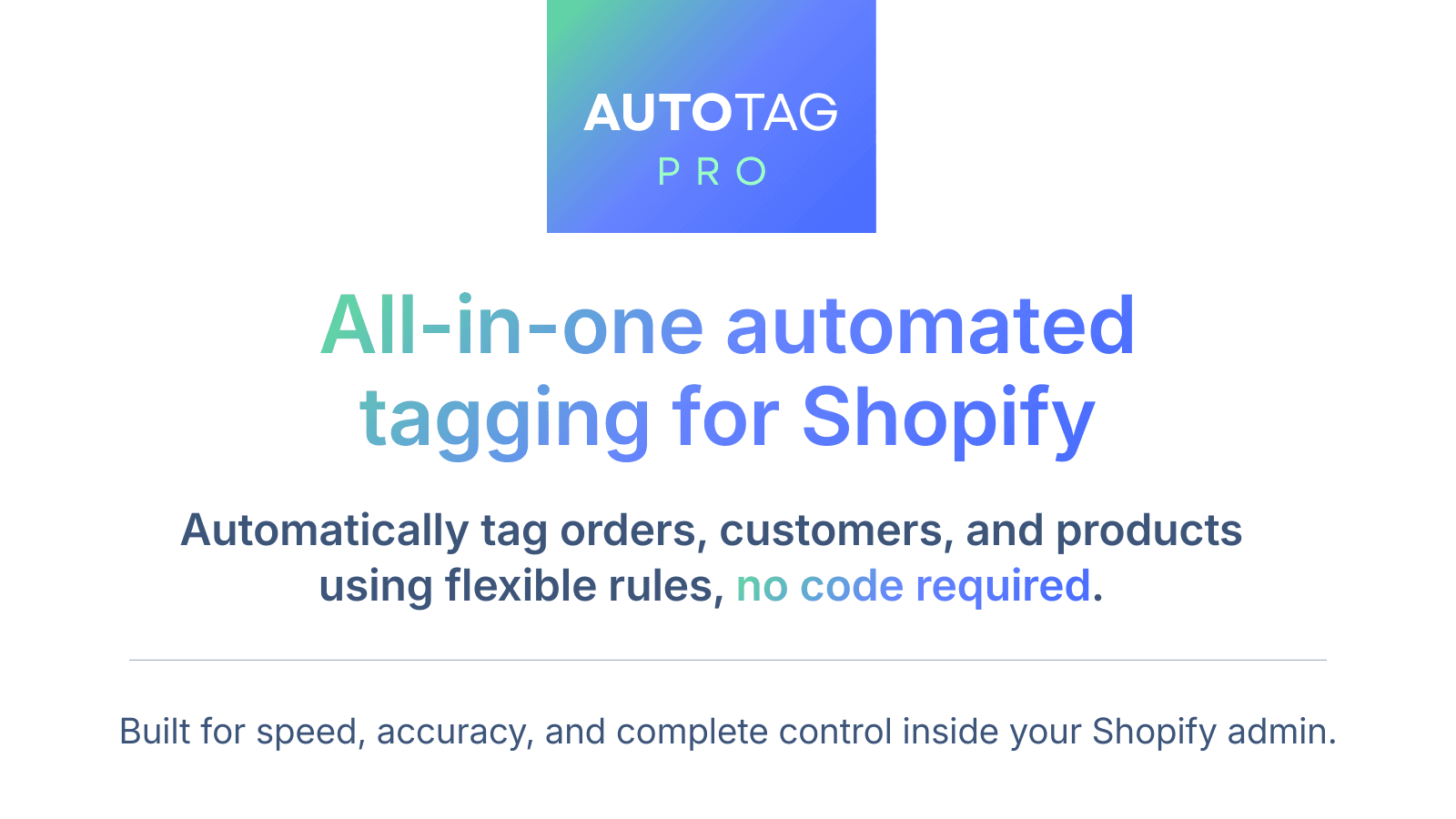 Automated order, customer and product tagging