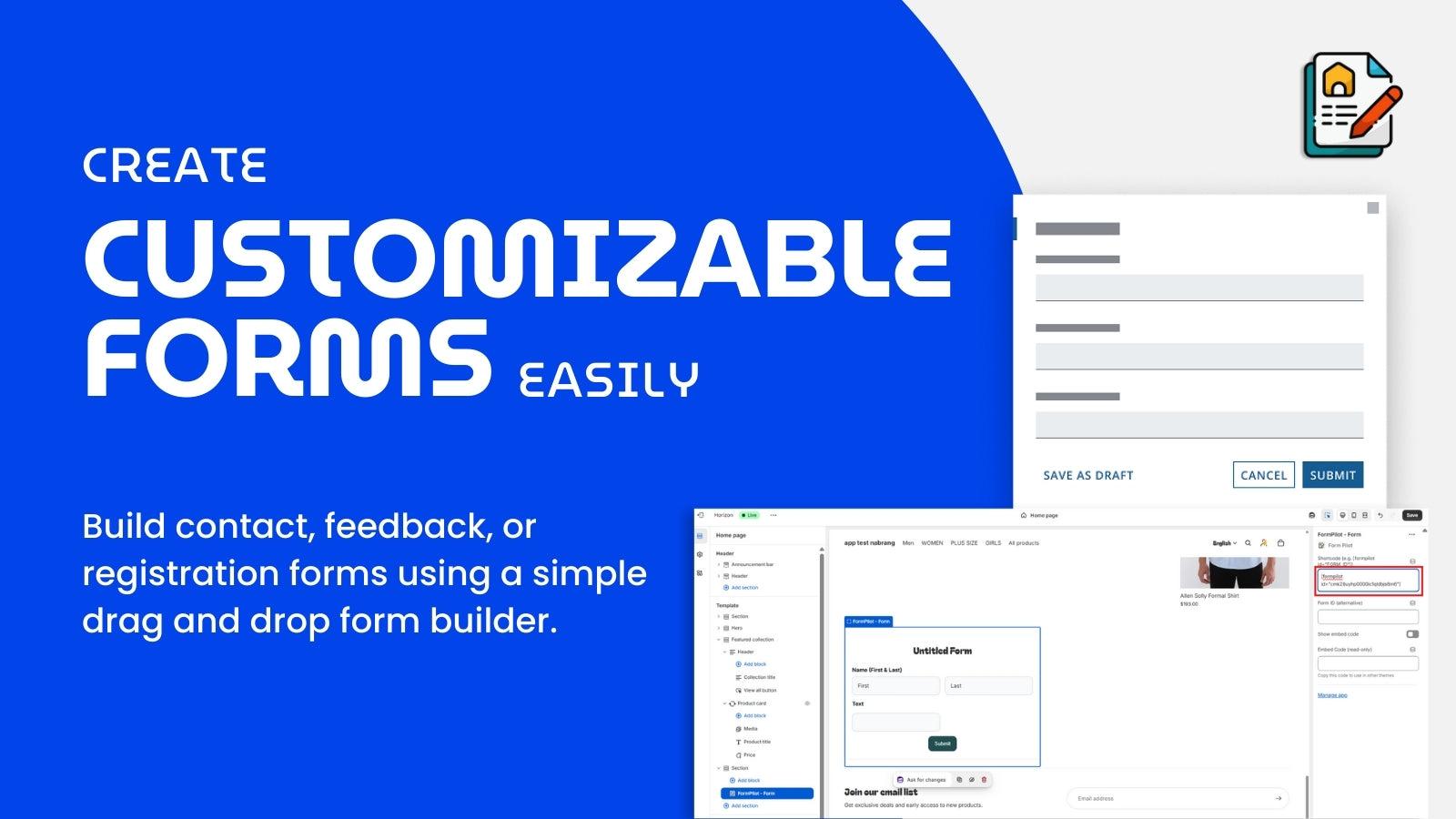 Create forms using an easy drag and drop builder.