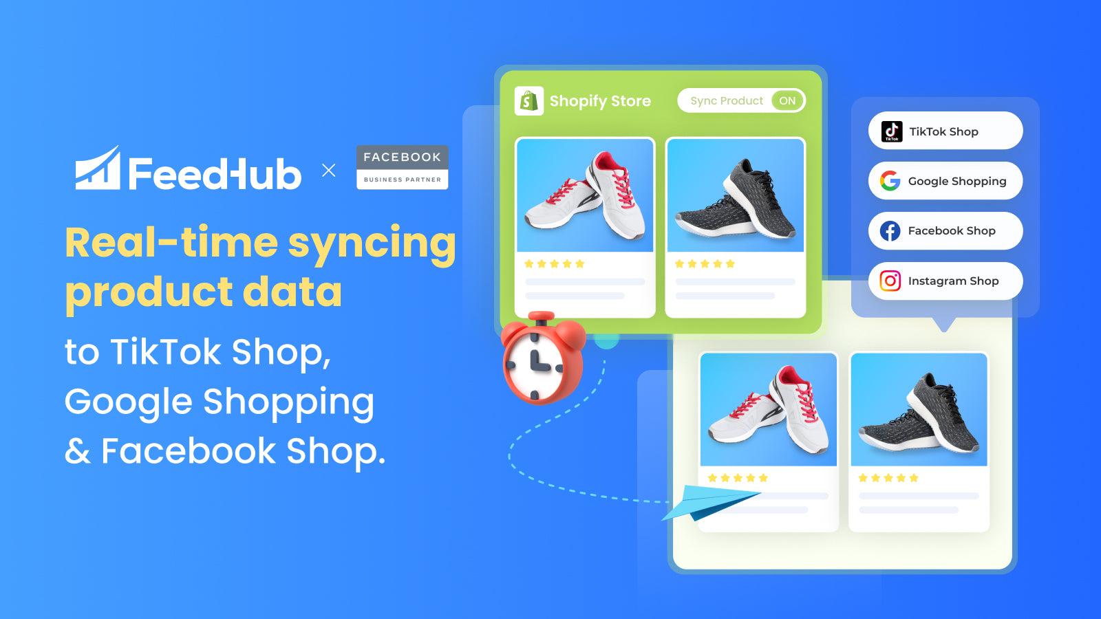 Sync products to TikTok Shop, Facebook Shop, Google Shopping