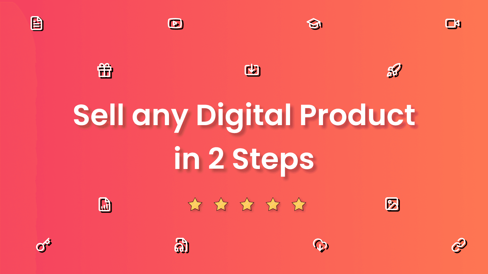 Sell any digital products in 2 steps