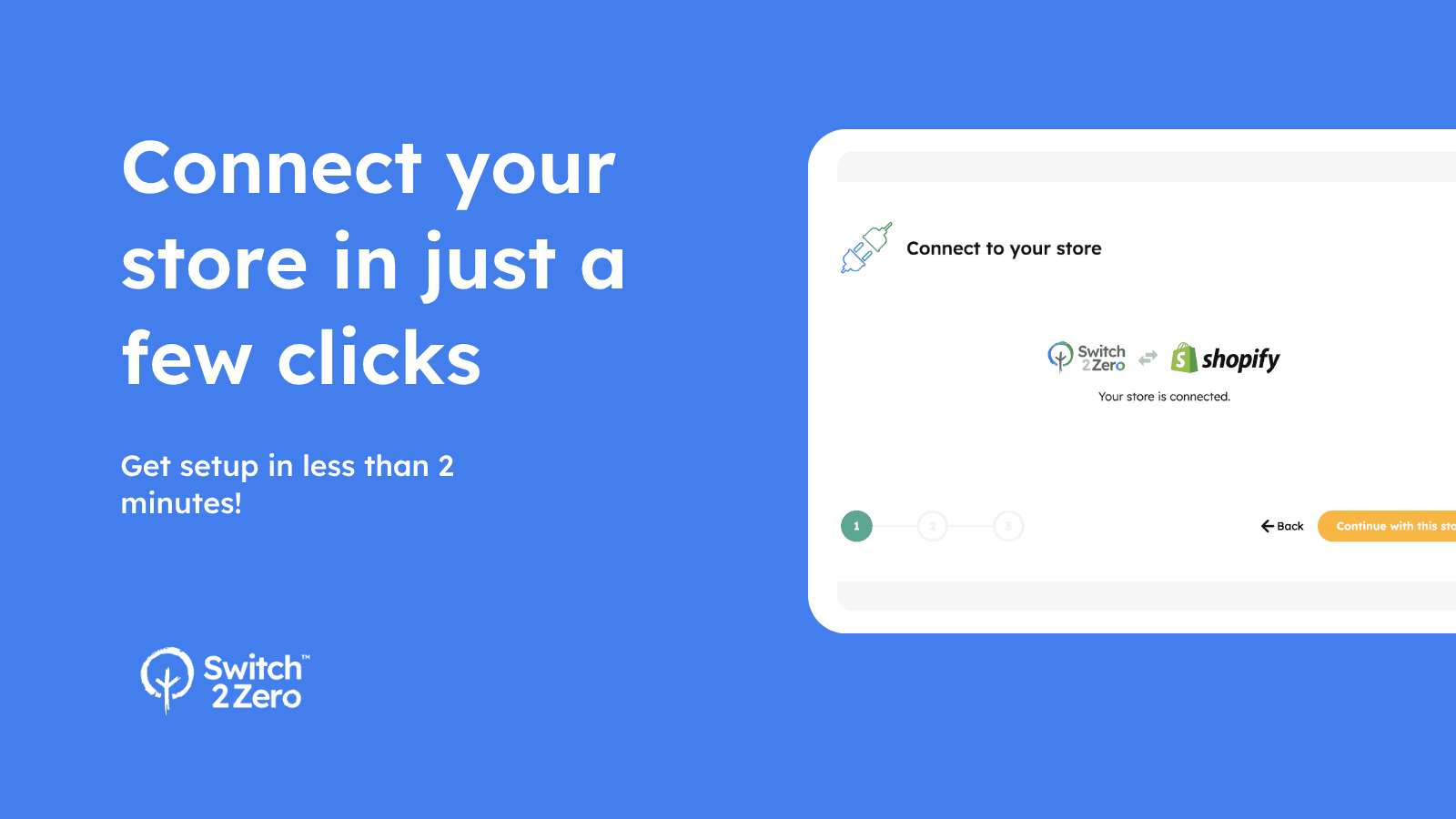 Connect your store in just a few clicks