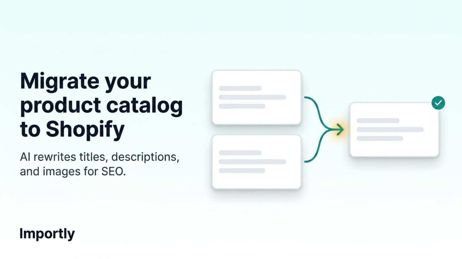 Importly migrates your product catalog to Shopify with AI