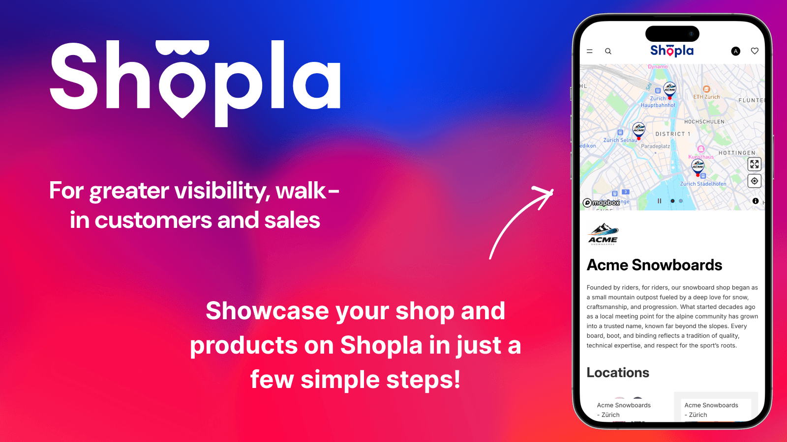For greater visibility, walk-in customers and sales
