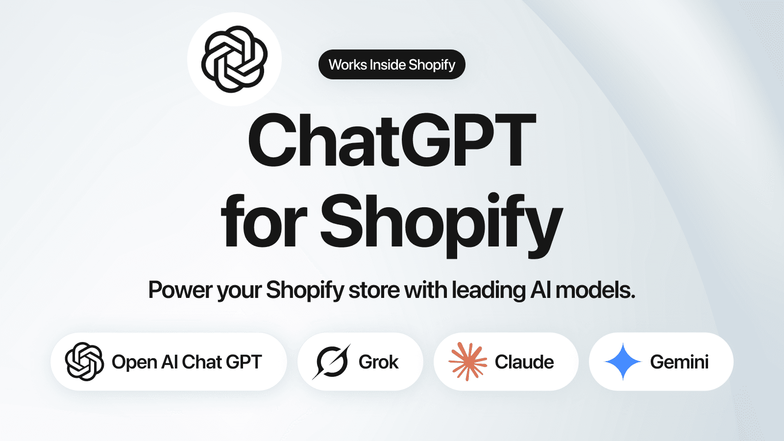 AI chatbot built for Shopify with GPT, Claude, Grok models