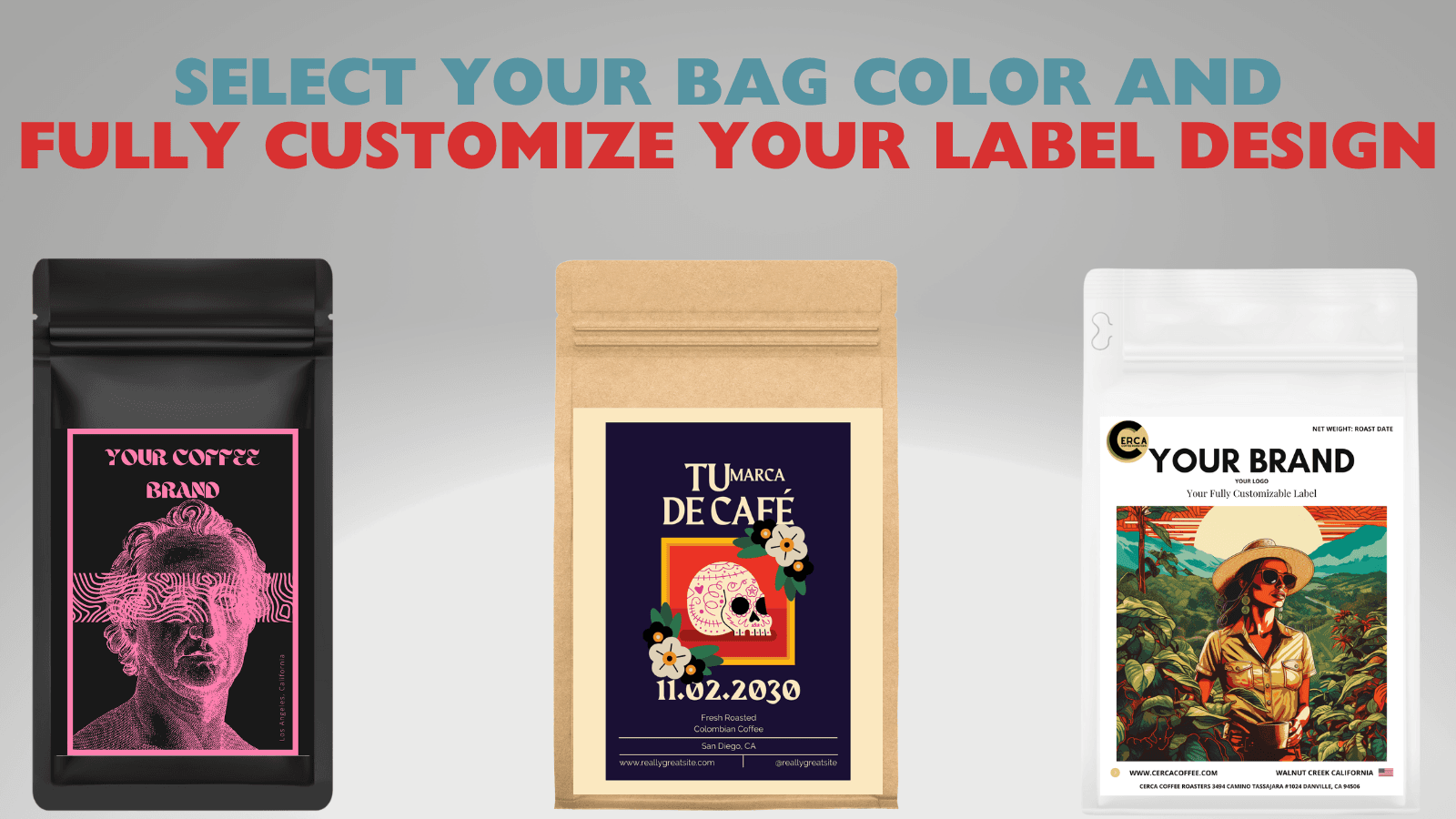 Select your bag color and fully customize your label design.