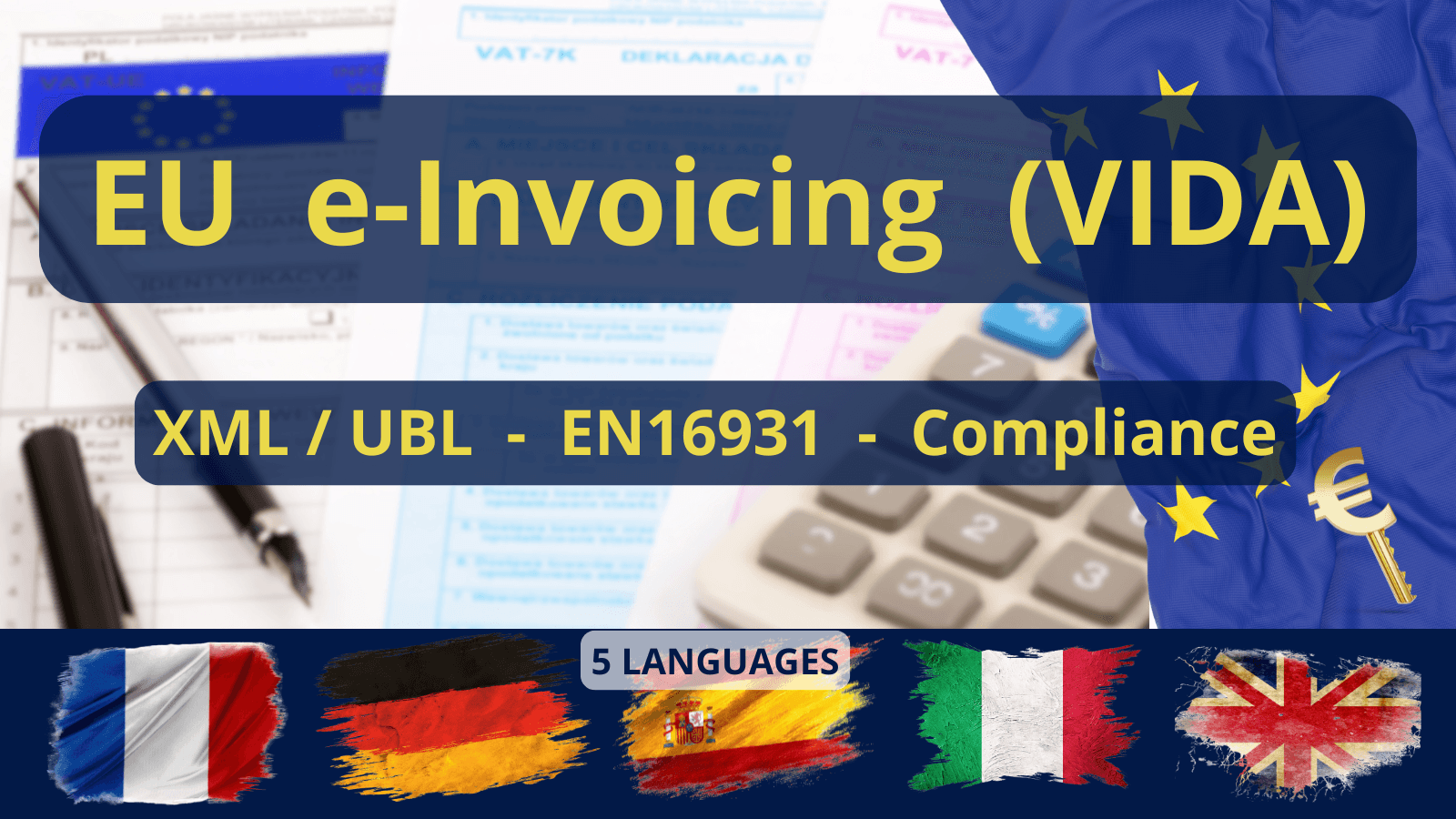 EU e-Invoicing: XML/UBL, EN16931 compliance, 5 EU languages
