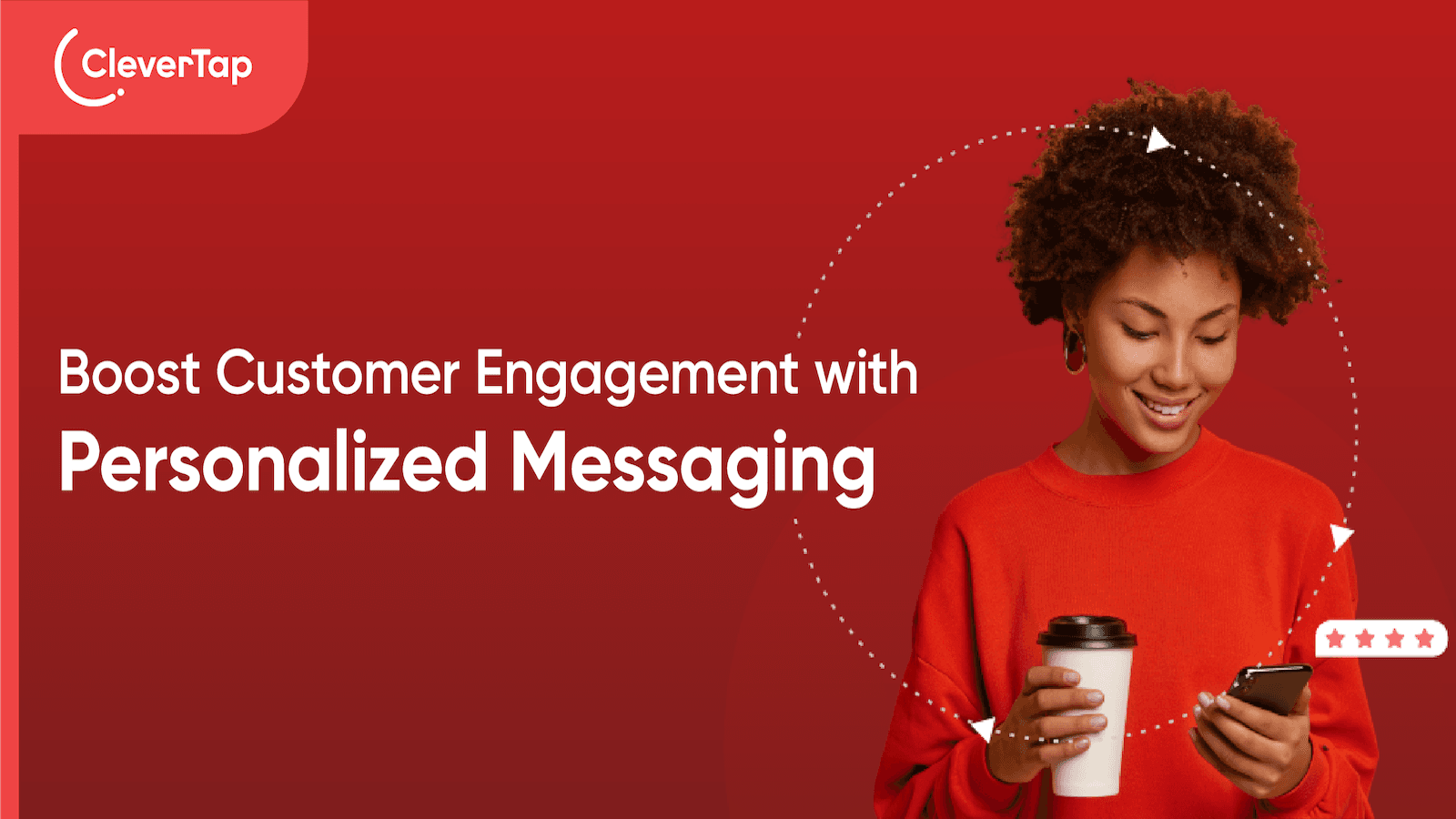 Boost Customer Engagement with Personalized Messaging