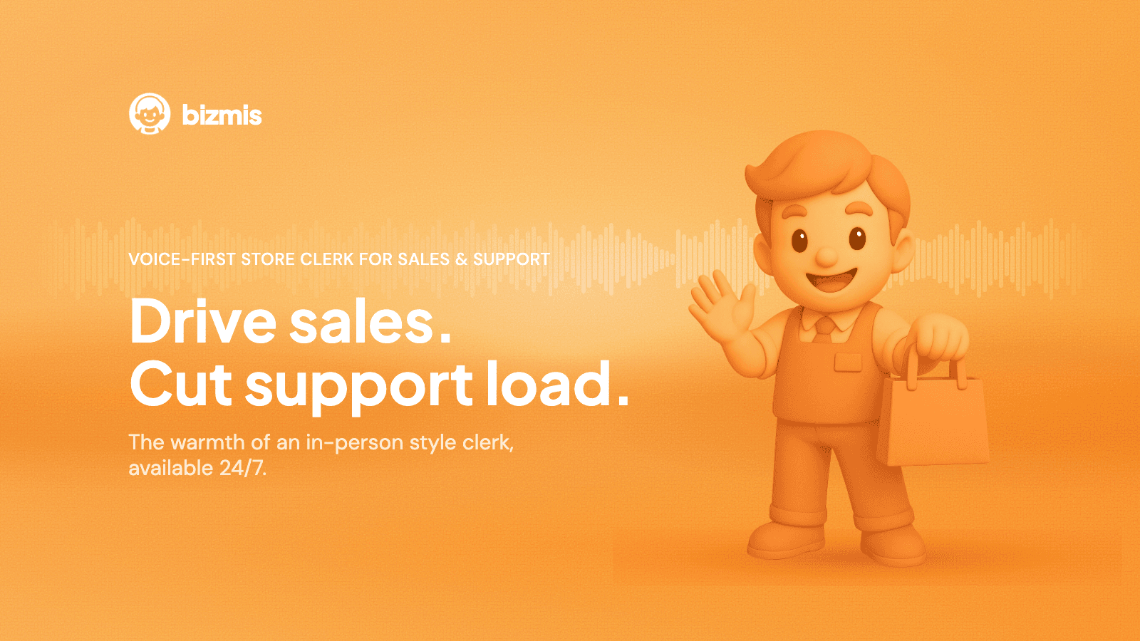 Bizmis voice-first store clerk for sales and support