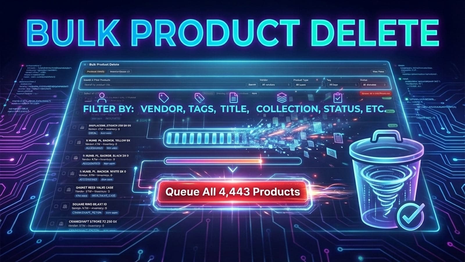 Bulk product delete with filters: ventor, tag, status, collectio